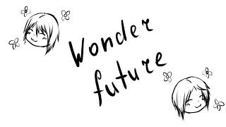 Wonder Future [HBD Muse]