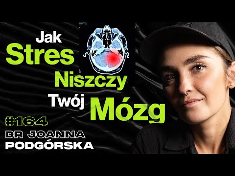 #164 Jak Medytacja Zmienia Twój Mózg, Pozytywny Wpływ Spacerów, Pamięć - dr Joanna Podgórska