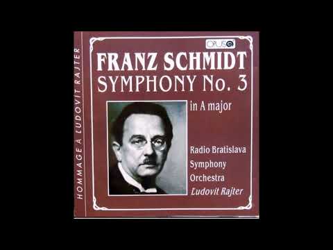 FRANZ SCHMIDT "Symphony No 3" Ludovit Rajter