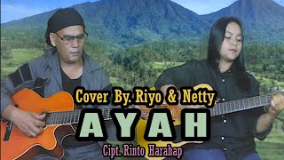 Download lagu Ayah - Cipt. Rinto Harahap (Cover By. Riyo & Netty) mp3