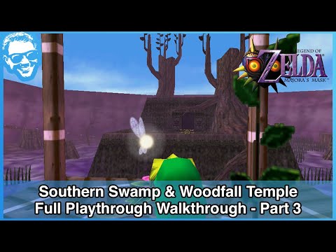 Southern Swamp & Woodfall Temple - The Legend of Zelda Majora's Mask Walkthrough - Part 3
