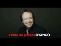 DYANGO - PUNTO DE PARTIDA de Armando Manzanero | Dúo con Rafael Basurto