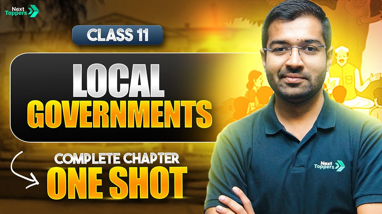 Local Governments One Shot | NCERT Class 11th Political Science Full Chapter-8 Explanation #Cbse2025