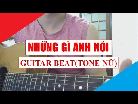 [Guitar Acoustic Beat] NHỮNG GÌ ANH NÓI - BOZITT | Tone Nữ | Karaoke Lyric | Tony Vịt