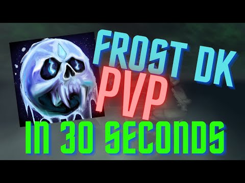 Frost Death Knight PvP guide in 30 Seconds
