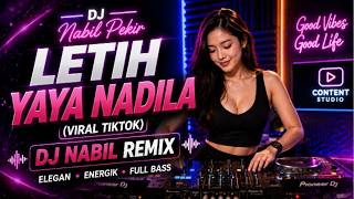 Download lagu LETIH YAYA NADILA REMIX VIRAL TIKTOK TERBARU mp3