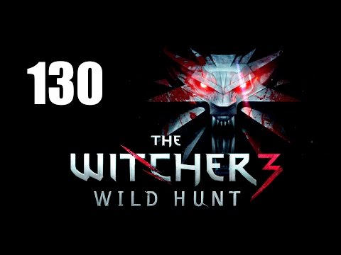The Witcher 3: Wild Hunt - Прохождение pt130