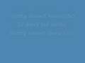 Scotty doesn't know-Lyrics 