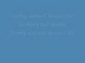 Scotty doesn't know-Lyrics 