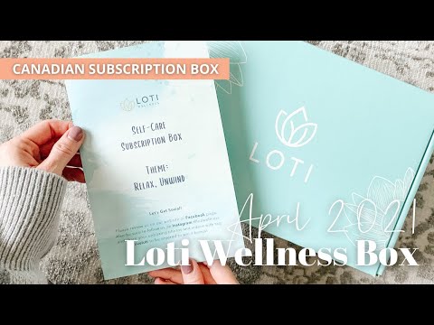 Loti Wellness Box Unboxing April 2021