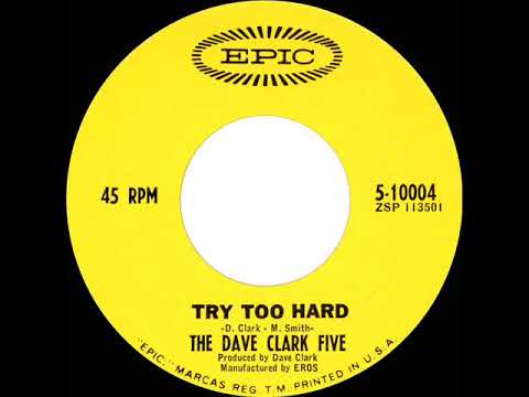 1966 HITS ARCHIVE: Try Too Hard - Dave Clark Five (mono 45)
