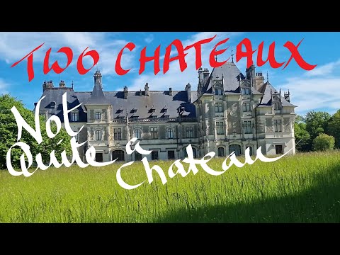 Not Quite a Chateau DIY 249 - Two Chateaux - Chateau De Menetou Salon and Chateau De Quantilly