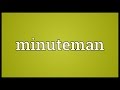 Minuteman Meaning