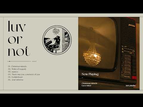 (playlist/jazz) spend the winter again. / Jazz in "Luca minor"