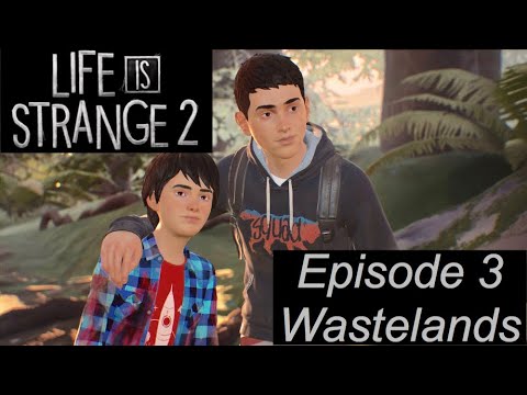 Life is Strange 2 Ep 3 (Wastelands) Part 1