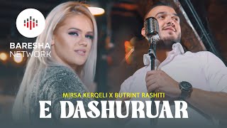 Mirsa & Butrint Rashiti - E Dashuruar
