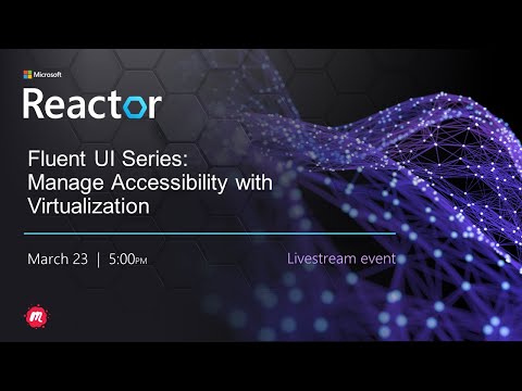 Fluent UI Series: Manage Accessibility with Virtualization