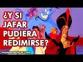 Y Si Jafar Fuera Bueno Redimiendo Al Villano