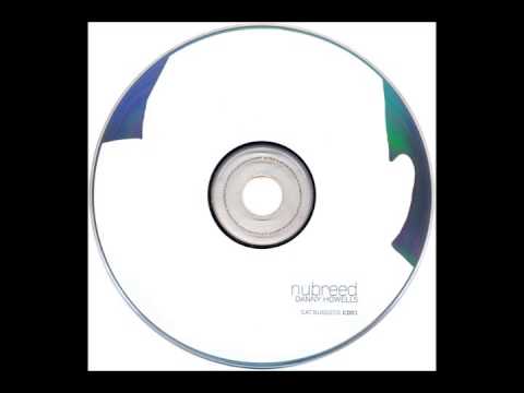 Danny Howells – Global Underground: Nubreed 002 CD1