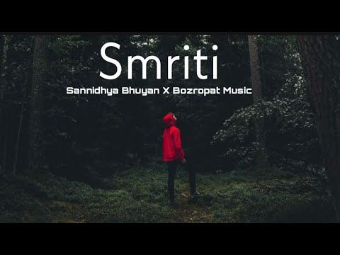 Smriti -(Lyrics video) || Sannidhya Bhuyan X Bozropat 🎶Music || Music