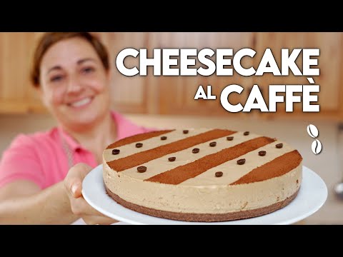 CHEESECAKE AL CAFFÈ Ricetta Facile e Senza Cottura - Fatto in Casa da Benedetta