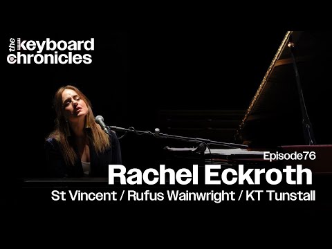 Rachel Eckroth Interview | Solo Artist | St Vincent - Keyboard Chronicles Episode 76