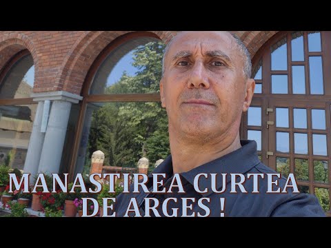Curtea de Argeș. În inima istorie regale a României cele doua manastiri