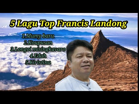 Top 5 Lagu Dusun Francis Landong
