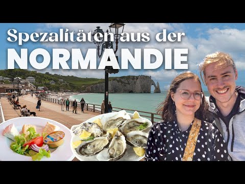 NORMANDIE ESSENSTIPPS - diese Spezialitäten musst du dort probieren!