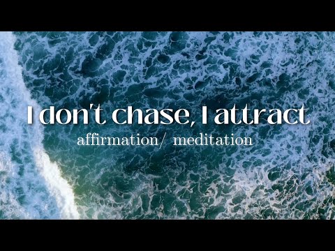 "I Don't Chase, I Attract" Affirmation Meditation To Sleep || 1 hour (from tiktok) THIS WORKS!!!