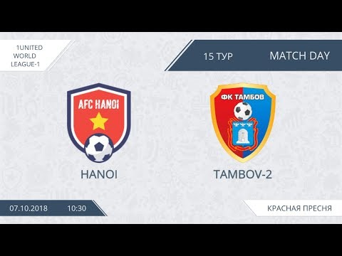 AFL18. United World. League 1. Day 15. Hanoi  - Tambov 2