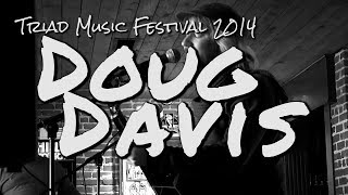 Doug Davis: Triad Music Festival 2014 - Tell Stories, Change the World