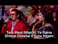 Tere Mere Milan Ki Ye Raina Sonu Nigam X Shreya Ghoshal KBC