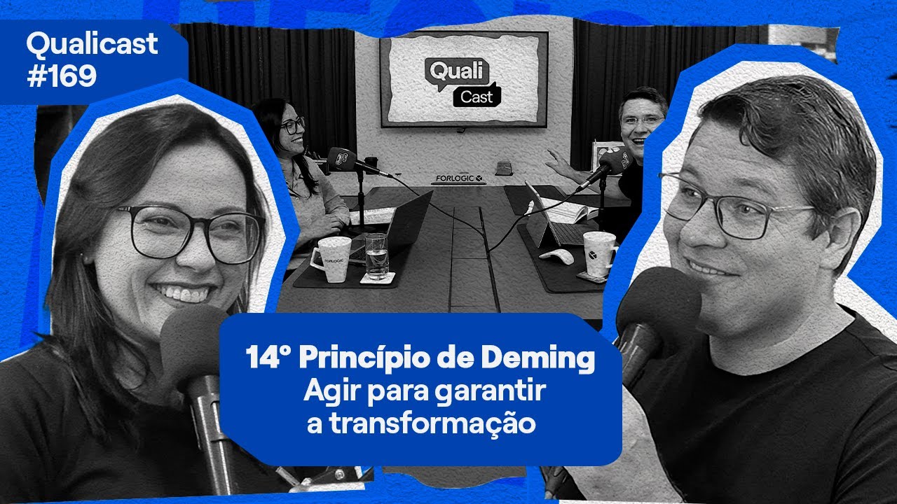 QUALICAST #169 - 14º Princípio de Deming: Agir para garantir a transformação.