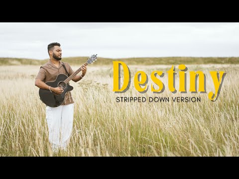 Destiny - Princeton Colaco (Stripped Down Video)