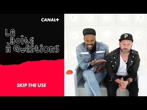 La Boîte à Questions de Skip The Use – 18/06/2019