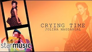 Jolina Magdangal - Crying Time (Audio) 🎵 | On Memory Lane