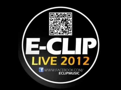 E-Clip - Live Set 2012
