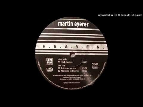 Martin Eyerer - H.E.A.V.E.N (Welcome to Heaven (Extended Version). 1999