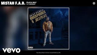 Mistah F.A.B. - Playa Way (Audio) ft. Doodat