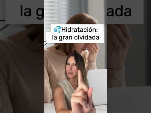 💧 Hidratación: la gran olvidada