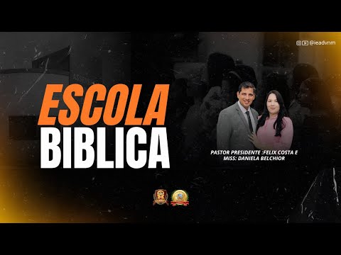 AD COMADESMA | VILA NOVA DOS MARTÍRIOS - MA - ESCOLA BÍBLICA DOMINICAL