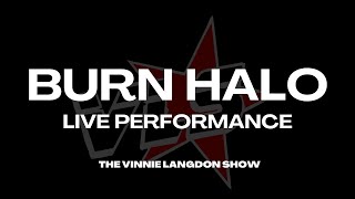 Vinnie Langdon: Burn Halo Live Full Set
