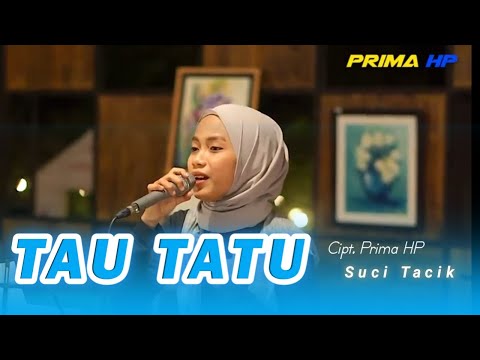Suci Tacik - Tau Tatu (Official Music Video)