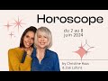 Horoscope du 2 au 8 juin 2024 🍓 par Christine Haas & Zoé Lafont