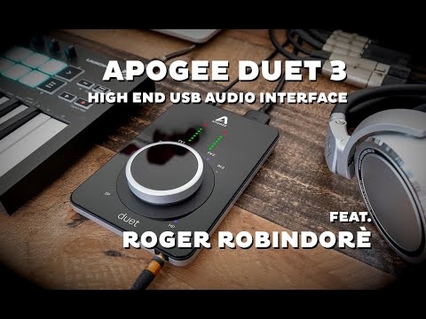 Apogee Duet 3 - High-End USB Interface (feat. Roger Robindoré)