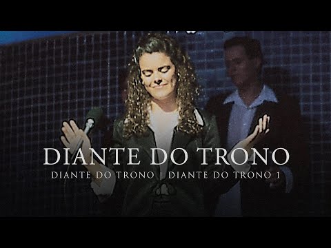 Diante do Trono | DVD Diante do Trono 1 | Diante do Trono