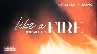 Jeremiah 20 - Like a Fire || Bible in Song || ❤️ NO AI! || by Project of Love