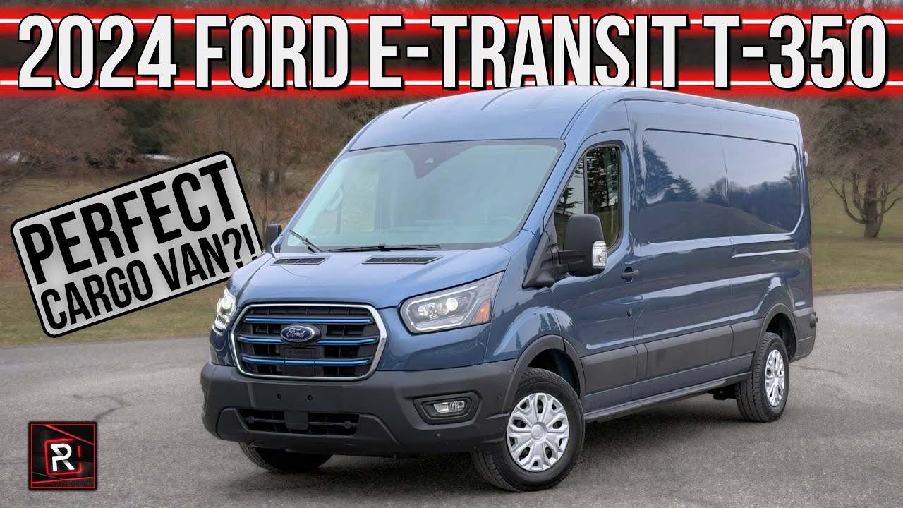 The 2024 Ford E-Transit Is A Near Perfect Electric Cargo Van ...