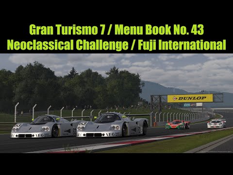 Gran Turismo 7 / Menu Book No. 43 / Neoclassical Challenge / Fuji International / Hard Difficulty